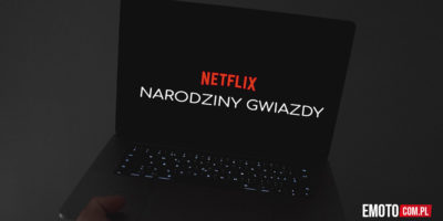 Narodziny Gwiazdy Netflix